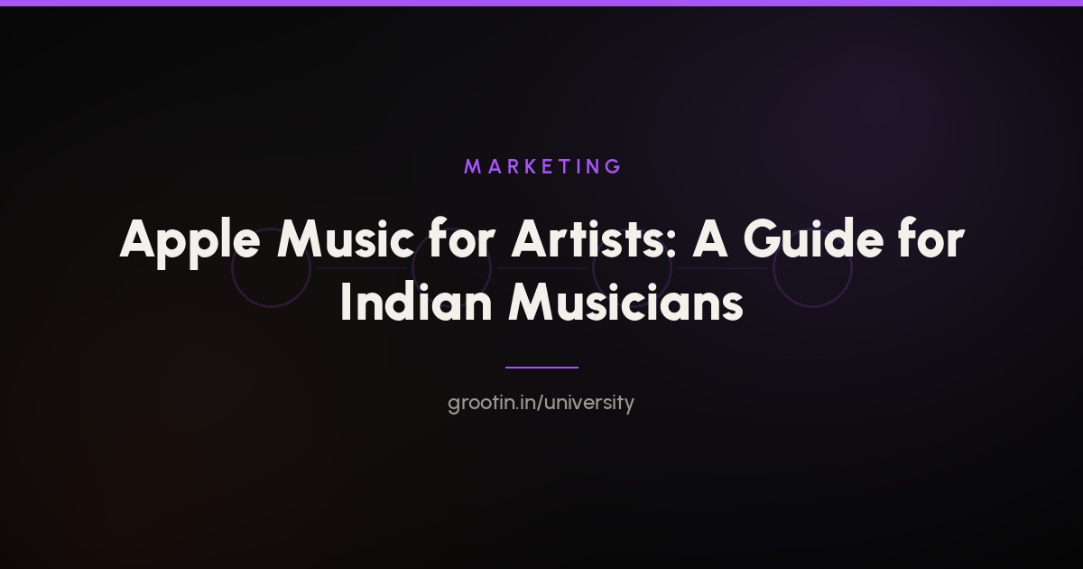 Apple Music for Artists: A Guide for Indian Musicians (2026)