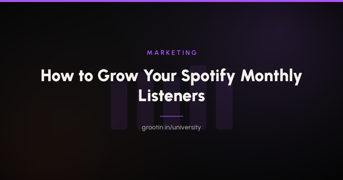 How to Grow Your Spotify Monthly Listeners (India, 2026)