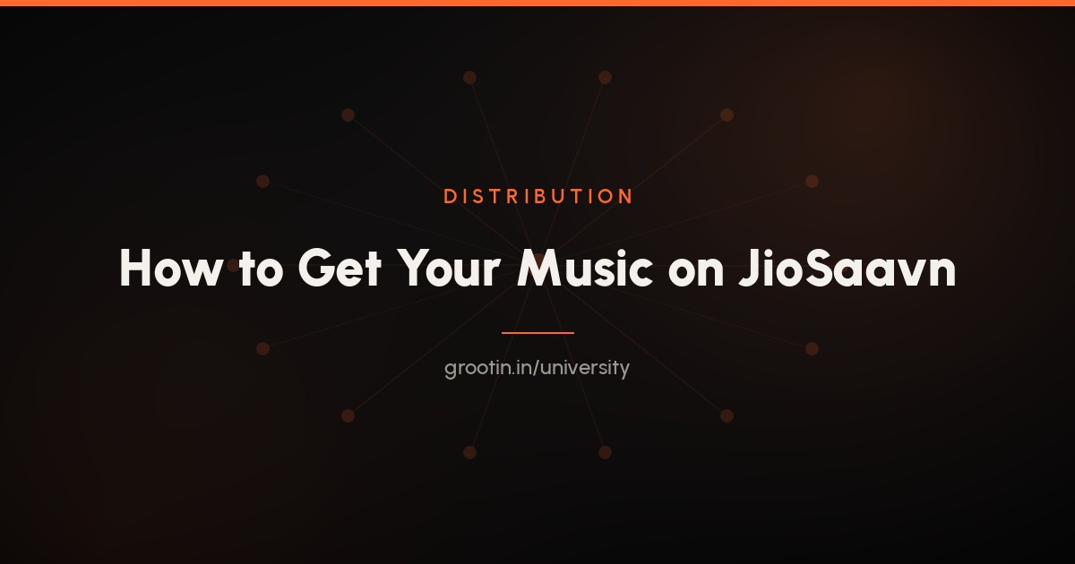 How to Get Your Music on JioSaavn (2026 Guide for Indian Artists)
