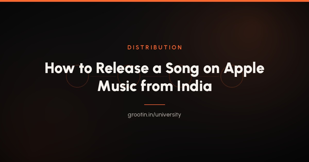 How to Release a Song on Apple Music from India (2026)