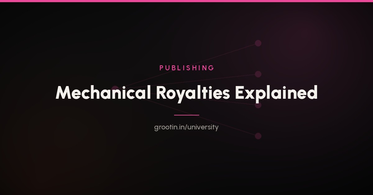 Mechanical Royalties Explained: How to Collect Them Worldwide (2026)
