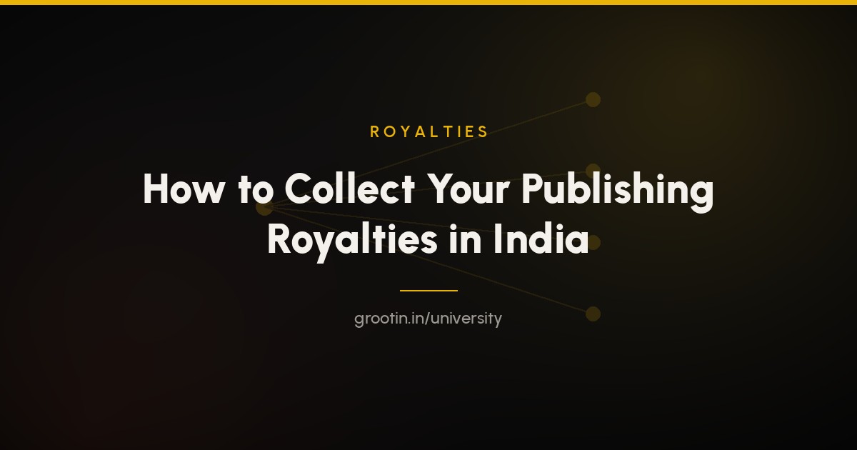 How to Collect Your Publishing (Songwriting) Royalties in India (2026)