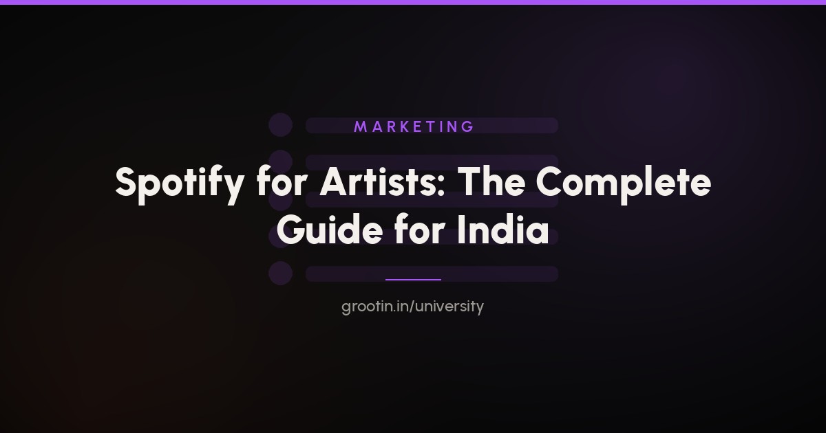Spotify for Artists: The Complete Guide for Indian Artists (2026)