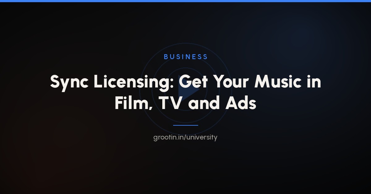Sync Licensing for Indian Artists: Getting Your Music in Film, TV and Ads (2026)